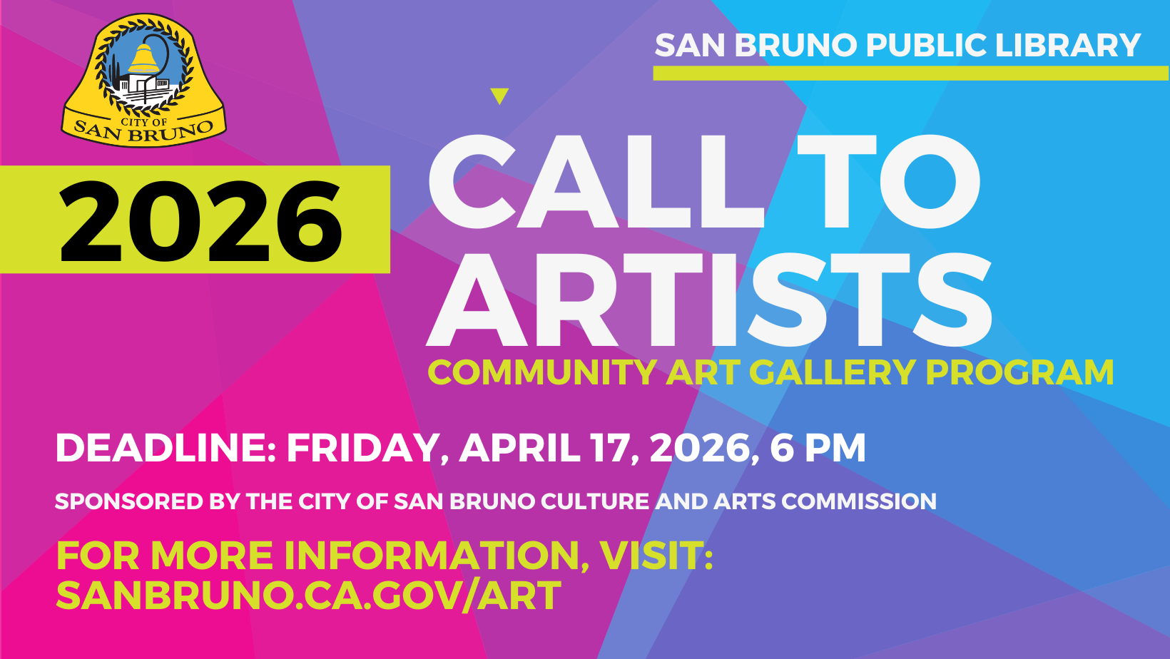 Call to Artists - Library 2026, Submit application by April 17 at 6 PM. Visit sanbruno.ca.gov/art