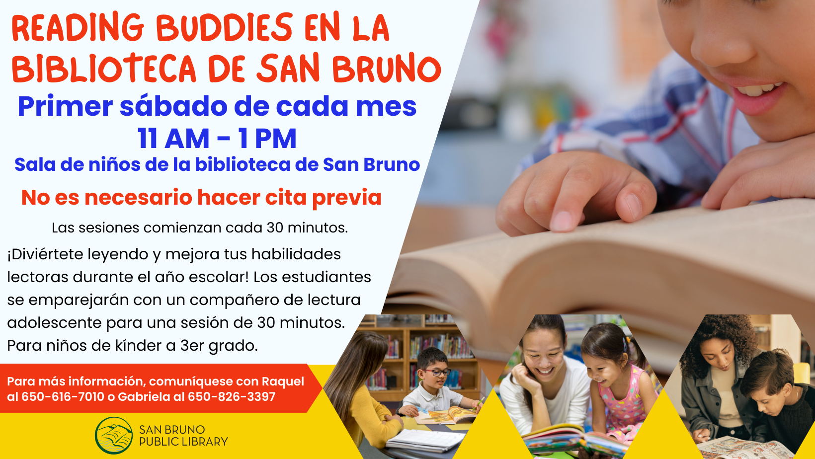 Reading Buddies School Sessions 1st Saturday of the month at Children's Room, 11AM-1PM drop in.