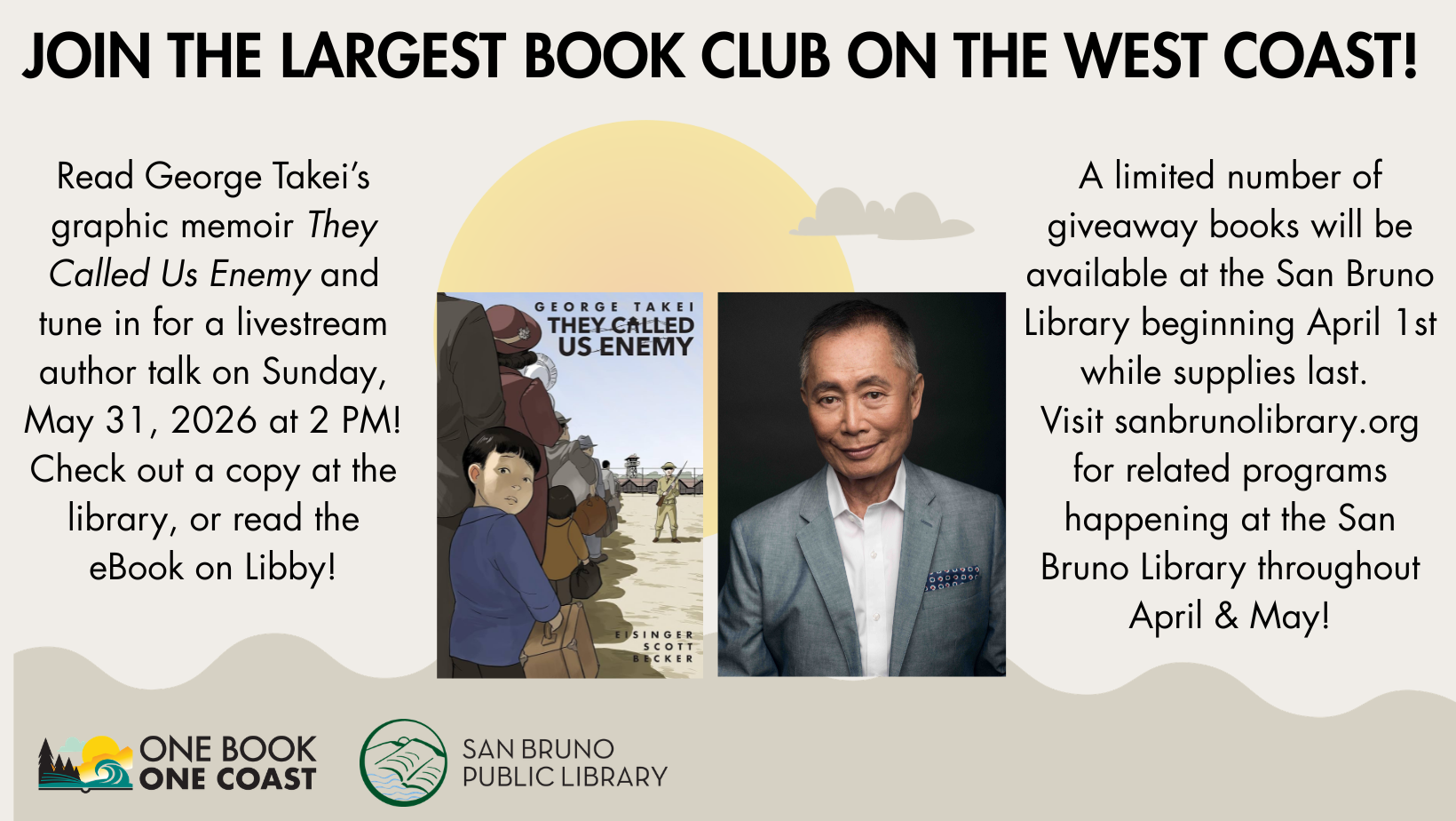 Read They Called Us Enemy; join the 5/31, 2PM livestream. Borrow from library. Free copies 4/1.